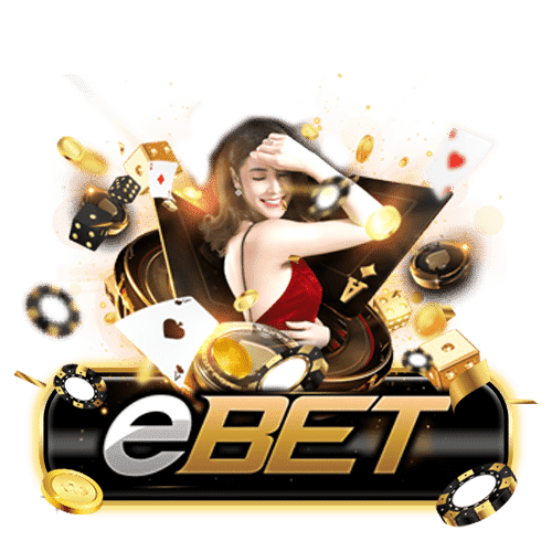 ebet gaming คาสิโนเกรดพรีเมี่ยม อันดับ 1
